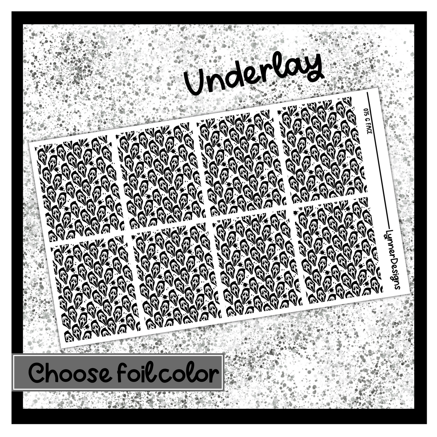 G Face 075 - Underlays